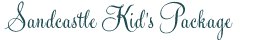 Sandcastle Kid's Package